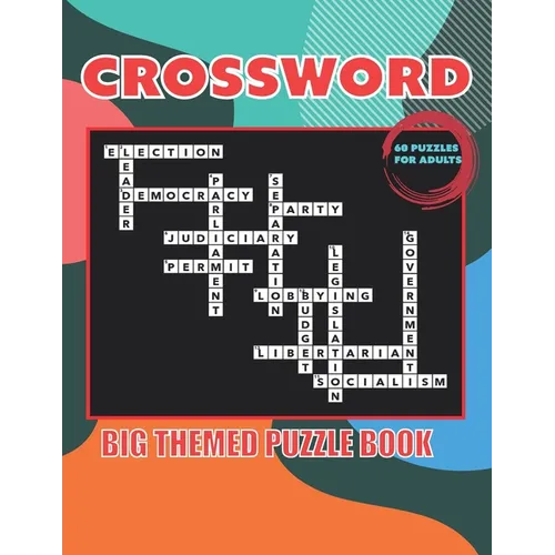 Crossword: BIG THEMED PUZZLE BOOK 60 PUZZLES FOR ADULTS: Large Print Crossword Puzzle Book with Interesting Themes for Adults, Te