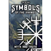 Symbols of the Vikings - Myth and Truth: A revelation of Icelandic magic, its roots and the misconceptions of today
