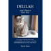 DELILAH and Others Like Her: Pet owners sharing their joys, responsibilities and sorrows, showing unconditional love is a two-way street.