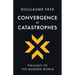 Convergence of Catastrophes: Twilight of the Modern World