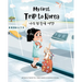 My First Trip to Korea: Bilingual Korean-English Children's book