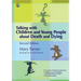 Talking with Children and Young People about Death and Dying: Second Edition