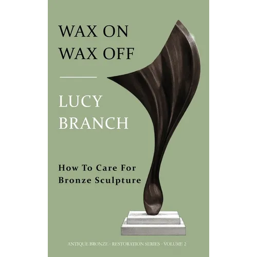 Wax On Wax Off - How To Care For Bronze Sculpture