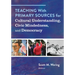 Teaching with Primary Sources for Cultural Understanding, Civic Mindedness, and Democracy