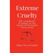 Extreme Cruelty: The Complicity of Judges in the Shame of Wrongful Convictions