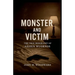 Monster and Victim: The True Biography of Aileen Wuornos