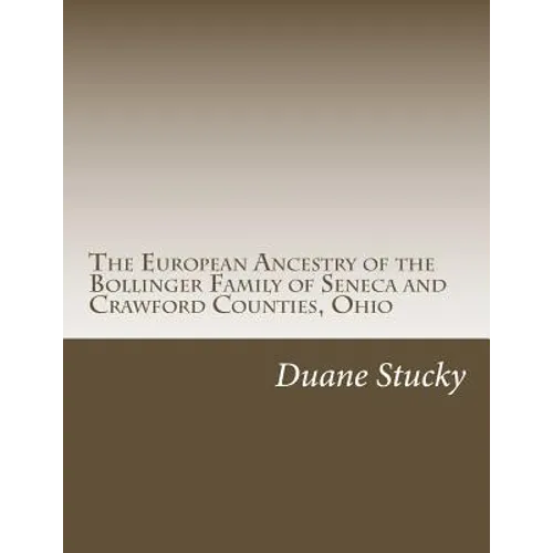 The European Origins of the Bollinger Family of Seneca County, Ohio