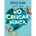 No Crezcas Nunca / Never Grow Up
