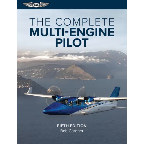The Complete Multi-Engine Pilot