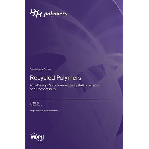 Recycled Polymers: Eco-Design, Structure/Property Relationships and Compatibility
