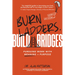 Burn Ladders. Build Bridges: Pursuing Work with Meaning + Purpose