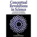 Conceptual Revolutions in Science: A Collection of Scientific Explorations & Interviews