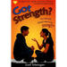 Got Strength?: A Recipe for Living Real