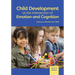 Child Development at the Intersection of Emotion and Cognition
