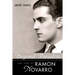 Beyond Paradise: The Life of Ramon Novarro