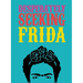 Desperately Seeking Frida