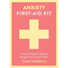 Anxiety First-Aid Kit: Tips and Techniques to Help You Manage Anxiety in Any Situation