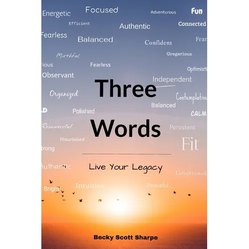 Three Words: Live Your Legacy