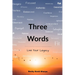 Three Words: Live Your Legacy