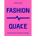 Fashionquake: The Most Disruptive Moments in Fashion