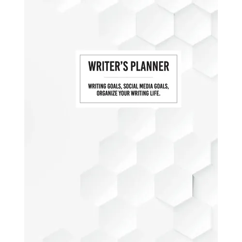 Writer's Planner - Writing Goals, Social Media Goals, Organize Your Writing Life.