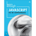 Learn Enough JavaScript to Be Dangerous: A Tutorial Introduction to Programming with JavaScript