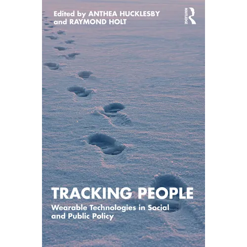 Tracking People: Wearable Technologies in Social and Public Policy
