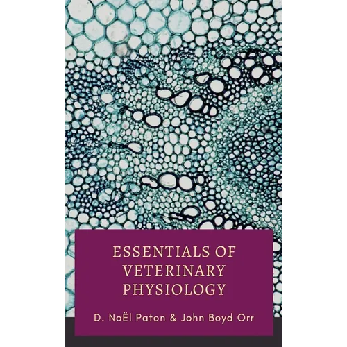 Essentials of Veterinary Physiology