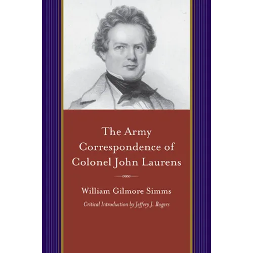 Army Correspondence of Colonel John Laurens - Paperback