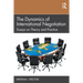 The Dynamics of International Negotiation: Essays on Theory and Practice
