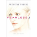 Fearless 3: Rebel; Heat; Blood