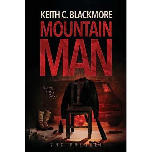 Mountain Man 2nd Prequel: Them Early Days