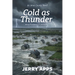 Cold as Thunder: In a Nation Silenced, Wisdom Becomes a Weapon