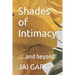 Shades of Intimacy: .....and beyond!