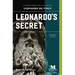 Leonardo's Secret: A Novel Based on the Life of Leonardo da Vinci