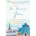 A Paris Year: My Day-To-Day Adventures in the Most Romantic City in the World