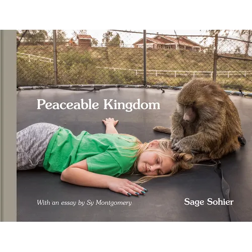 Peaceable Kingdom: The Special Bond Between Animals and Their Humans