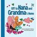 Off to Nana and Grandma's Home