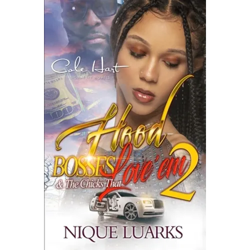 Hood Bosses & The Chicks That Love 'Em 2: An Urban Romance