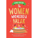 The Women Who Needed a Break