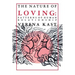 Nature of Loving: Patterns of Human Relationship