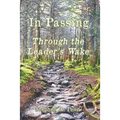 In Passing: Through The Leader's Wake