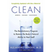 Clean -- Expanded Edition: The Revolutionary Program to Restore the Body's Natural Ability to Heal Itself