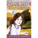 Lela's World: How an Orphan Girl Changed Her World One Gift at a Time