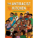 The Antiracist Kitchen: 21 Stories (and Recipes)