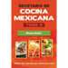 Recetario de Cocina Mexicana Tomo II: La cocina mexicana hecha fácil