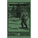 Woodcraft - Legacy Edition: The Classic, Succinct Guide To Camp Life In The Wood And Wilds