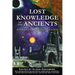 Lost Knowledge of the Ancients: A Graham Hancock Reader