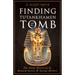 Finding Tutankhamen and His Tomb - The Great Discovery by Howard Carter & George Herbert