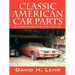 Classic American Car Parts: A Pickers Guide to Buying & Selling